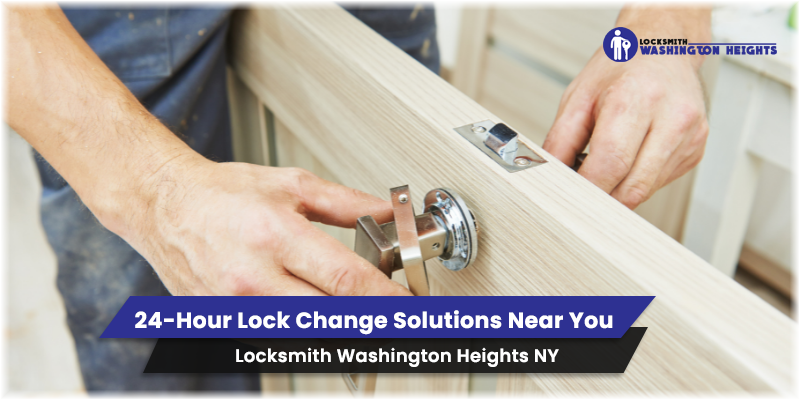 Lock Change Service Washington Heights NY